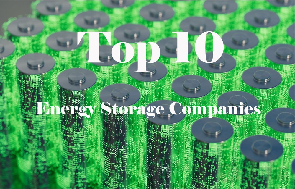 Top 10 Energy Storage Companies